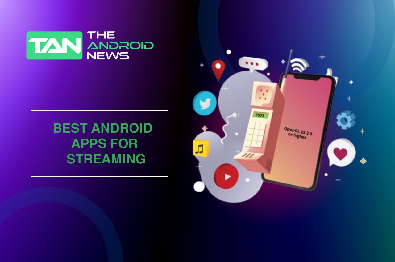 Best Android Apps for Streaming