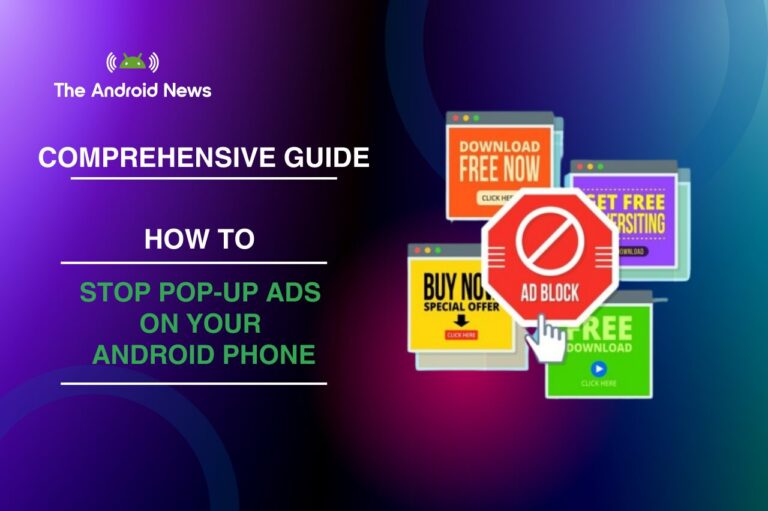 How to Stop Pop-Up Ads on Your Android Phone