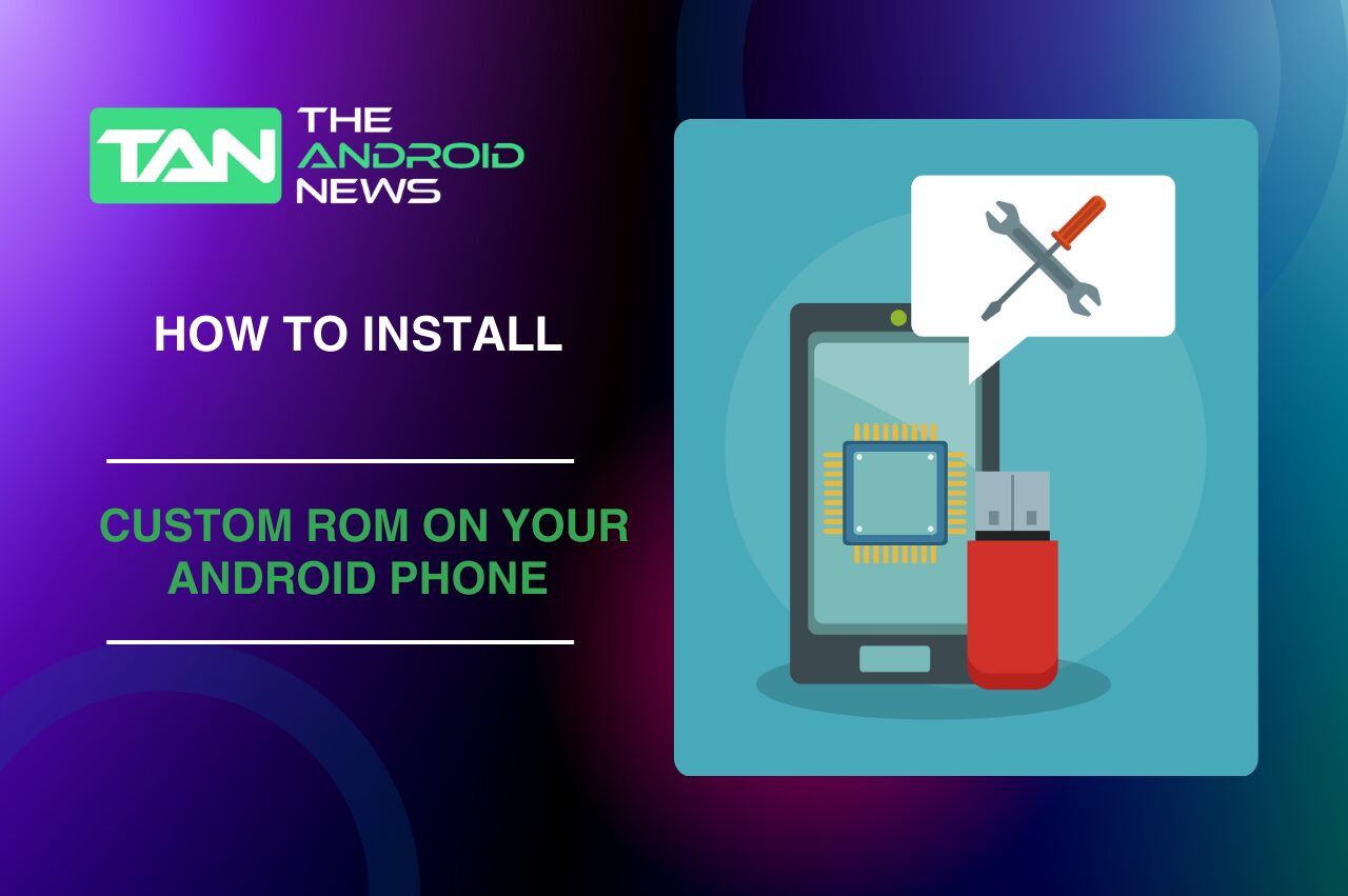 Install a Custom ROM on Your Android Phone