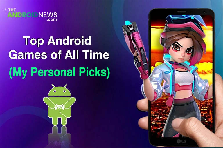 Top Android games of all time featured image showing mobile gaming character on a smartphone with text “My Personal Picks”