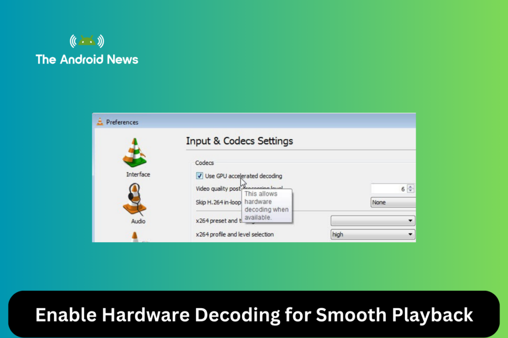 Enable Hardware Decoding for Smooth Playback