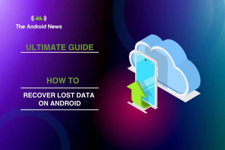 How To Recover Lost Data on Android