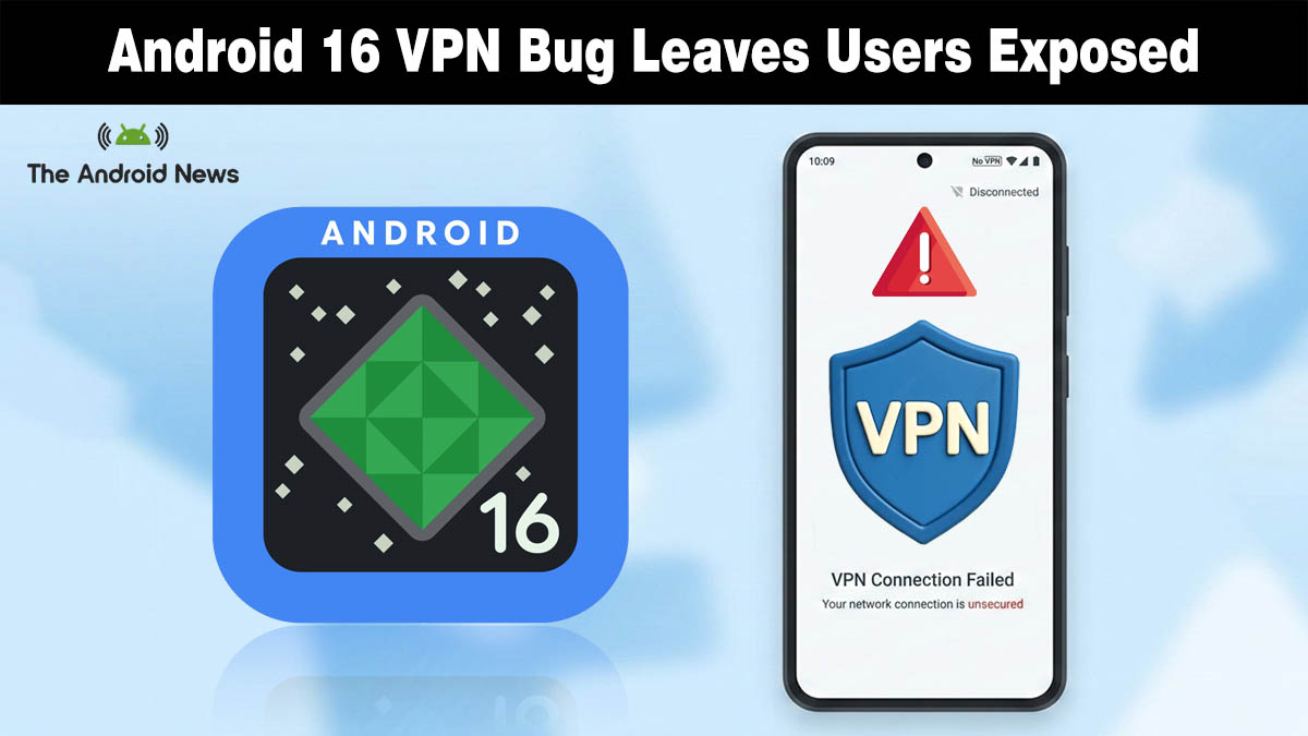 Android 16 logo with a broken VPN connection icon, illustrating the network stack bug affecting global privacy apps.
