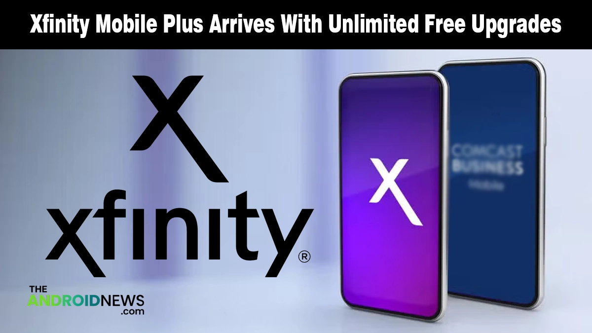 Xfinity Mobile Plus has launched, offering subscribers a new tier of service featuring unlimited free upgrades for eligible devices.