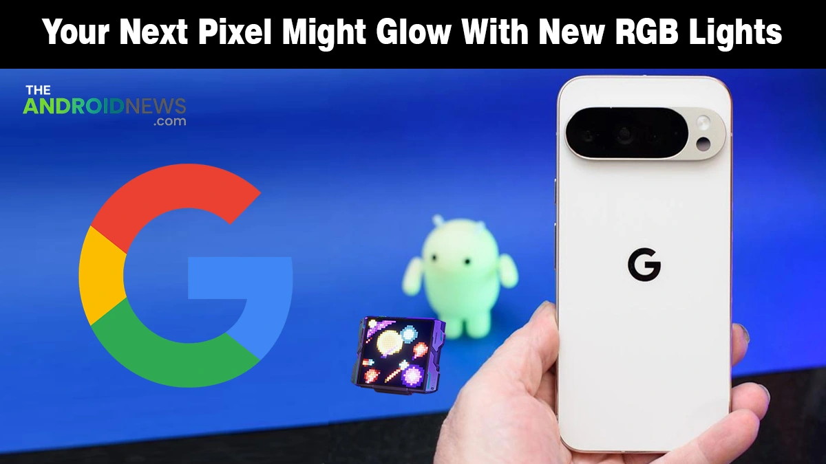 Future Pixel Phones May Feature RGB LED Lights for Gemini AI