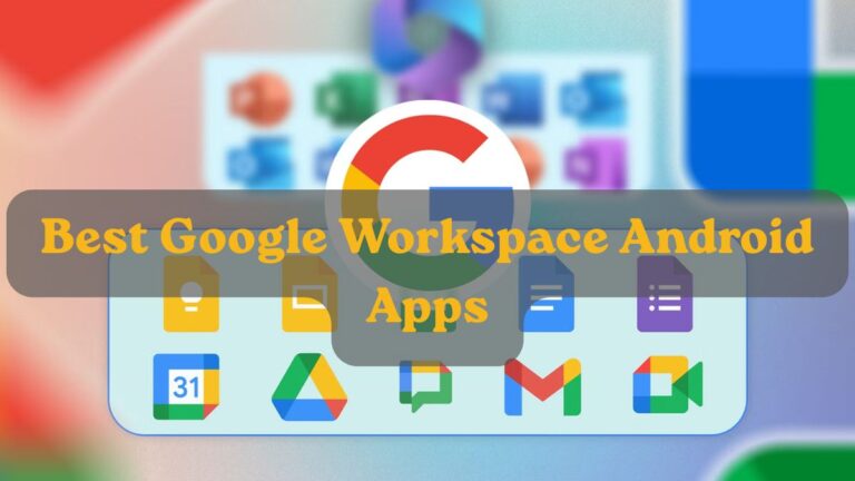 Google Workspace Android Apps