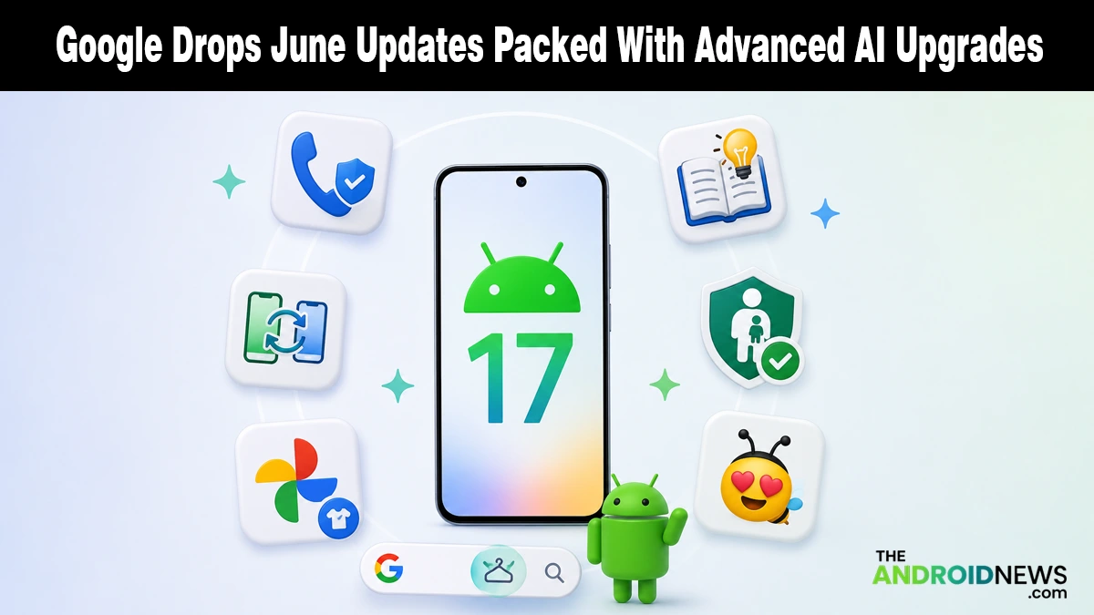 Google drops June updates packed with advanced AI upgrades featured banner for TheAndroidNews.com.