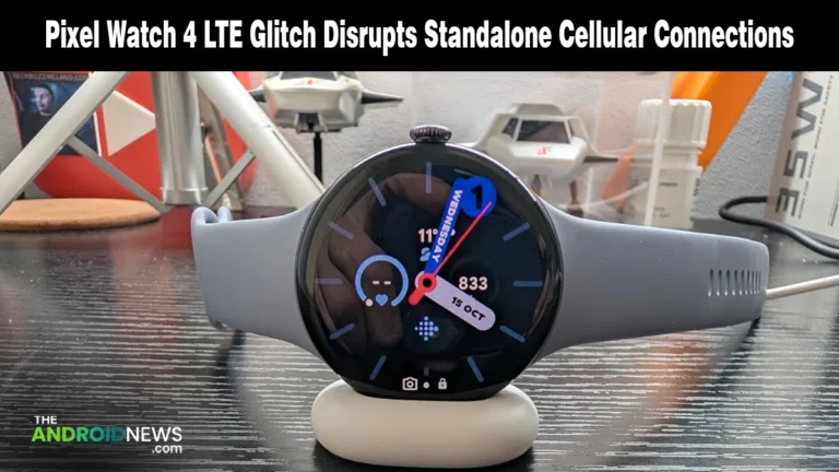 Pixel Watch 4 LTE Glitch Disrupts Standalone Cellular Connections featured banner for TheAndroidNews.com.