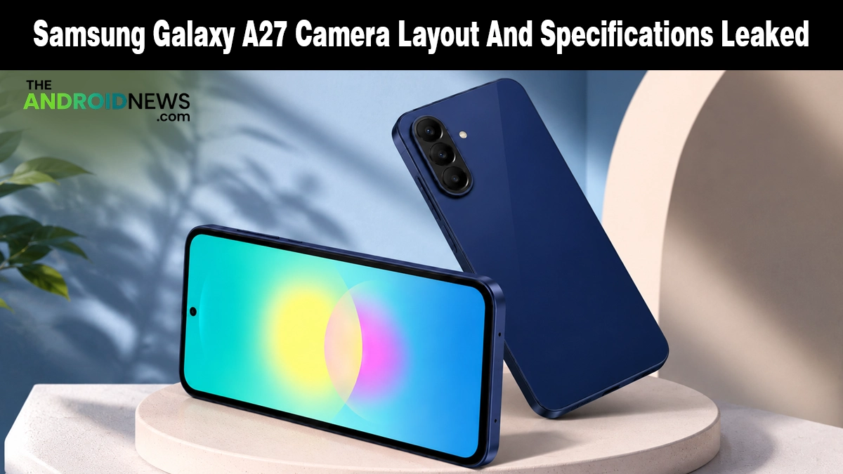 Samsung Galaxy A27 Camera Layout And Specifications Leaked news banner for TheAndroidNews.com.